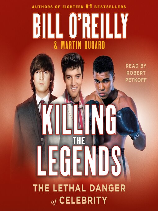 Title details for Killing the Legends by Bill O'Reilly - Available